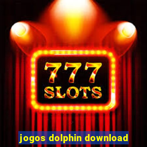 jogos dolphin download